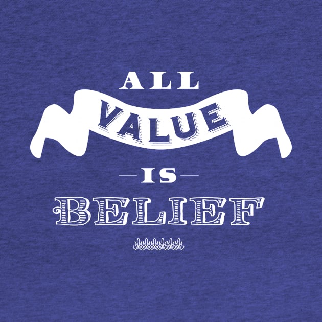 All Value is Belief by Immunitee